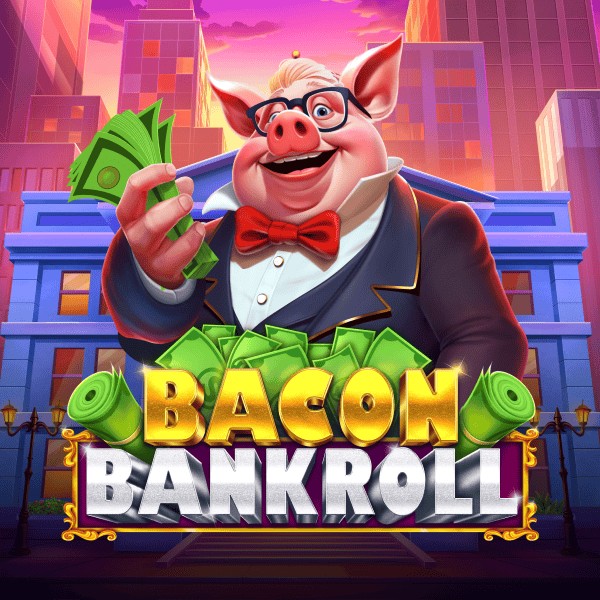tsThumbnail_Bacon_Bankroll_600x600.png